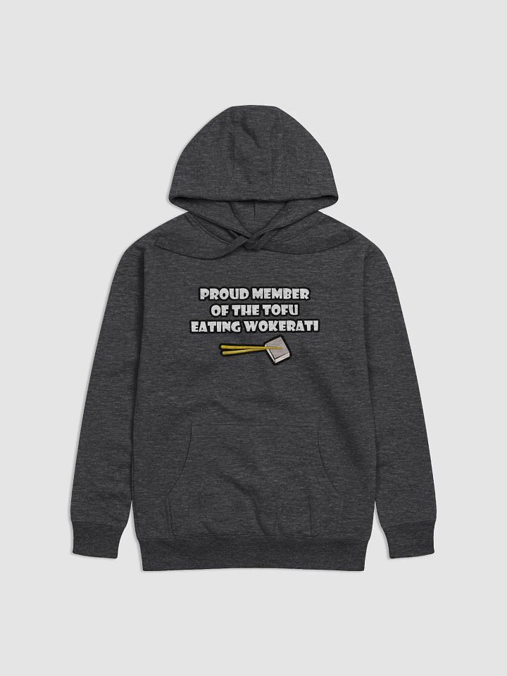 Proud Member Of The Tofu Eating Wokerati Hoodie product image (1)