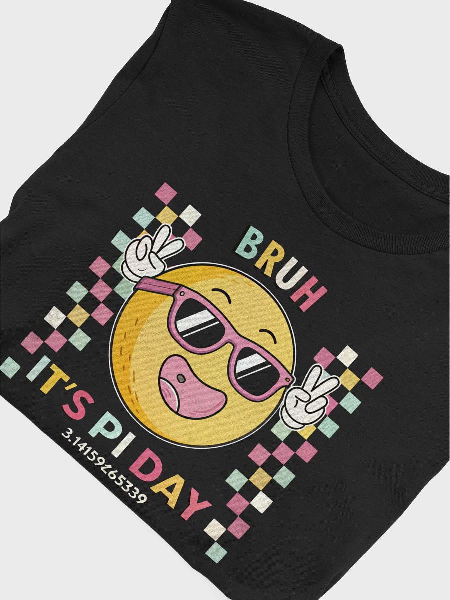 Bruh It’s Pi Day 3.14 T-Shirt | Funny Math Teacher Nerdy Pi Day Gift product image (5)