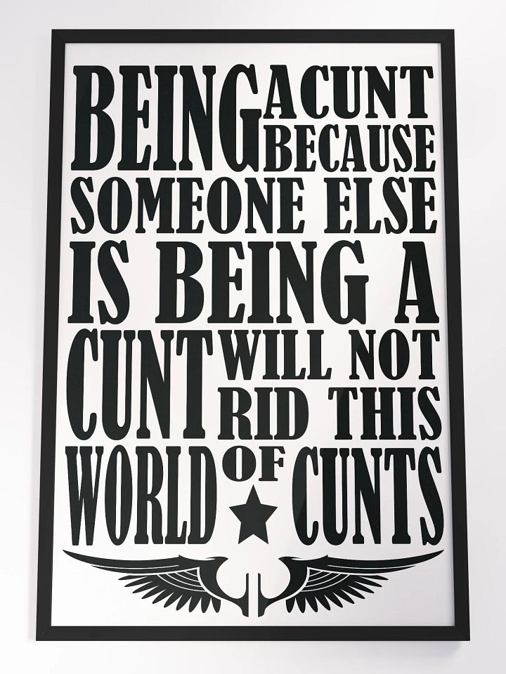 Behaviour - Stop Being A Cunt - Framed High-Quality Matte Poster product image (2)