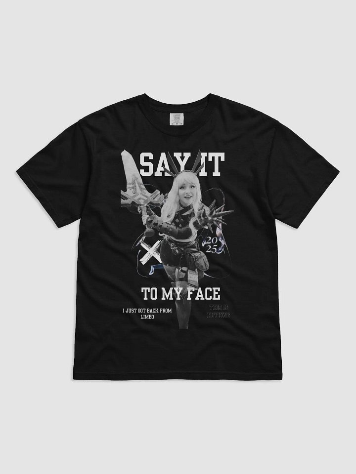 Magik Shirt- Say it to my Face product image (1)