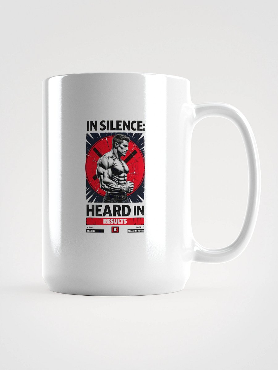 Silent Strength Mug - IN SILENCE HEARD IN RESULTS product image (1)