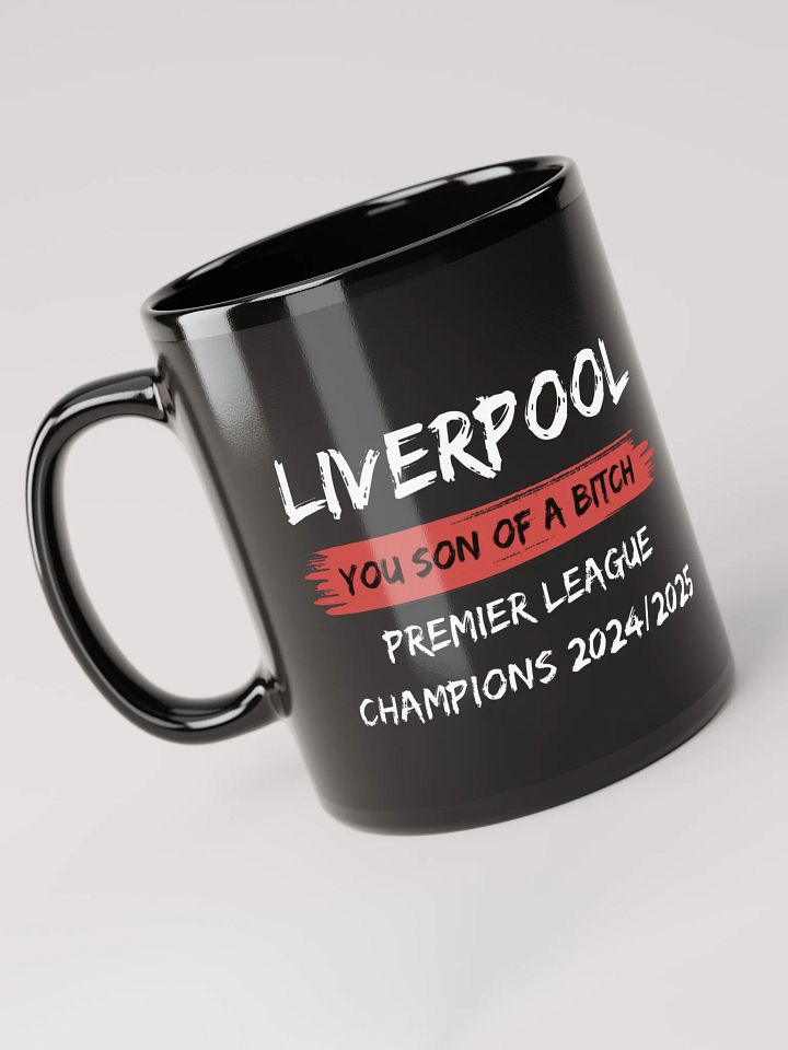 Liverpool... you son of a b*****! product image (1)