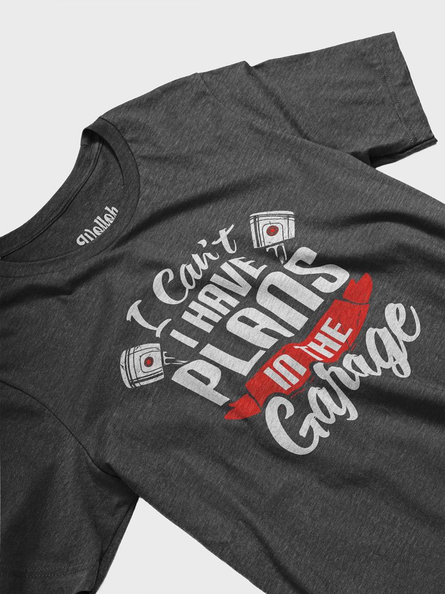 I Can’t, I Have Plans in the Garage – Funny Mechanic T-Shirt for Car Fans product image (4)