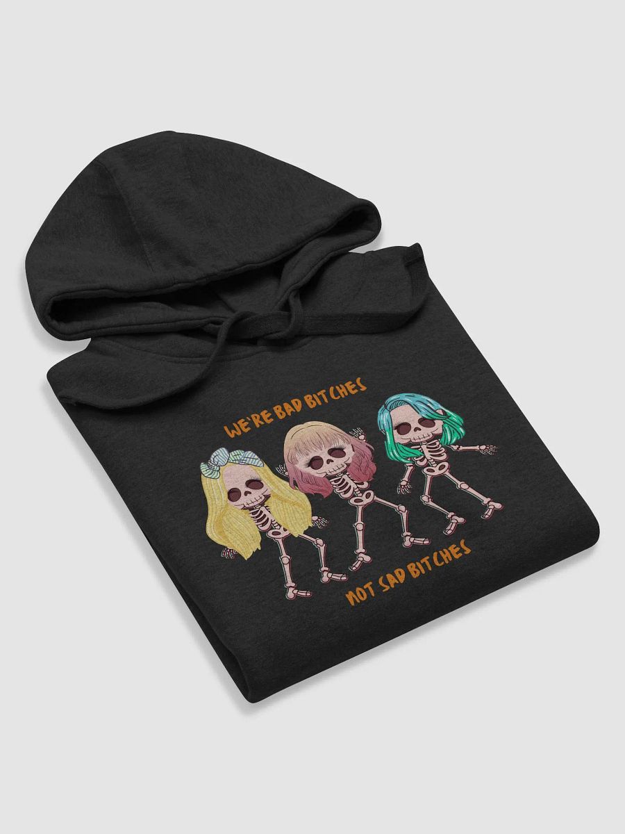 Bad Bitches Not Sad Bitches Hoodie product image (5)