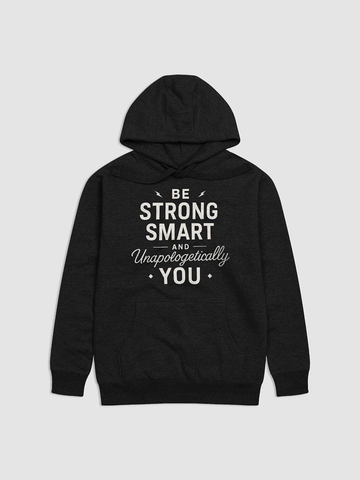Unlock Your Power with Sydney Sweeney’s Inspiring Mantra:  Be Strong, Smart, and Unapologetically You — The Hoodie That Changes Lives product image (1)