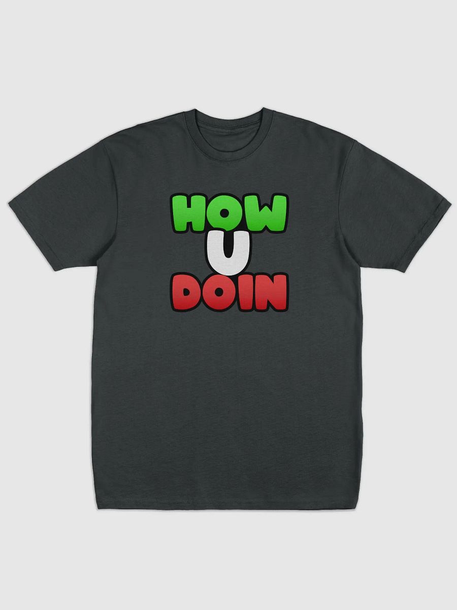 How U Doin T-Shirt product image (1)