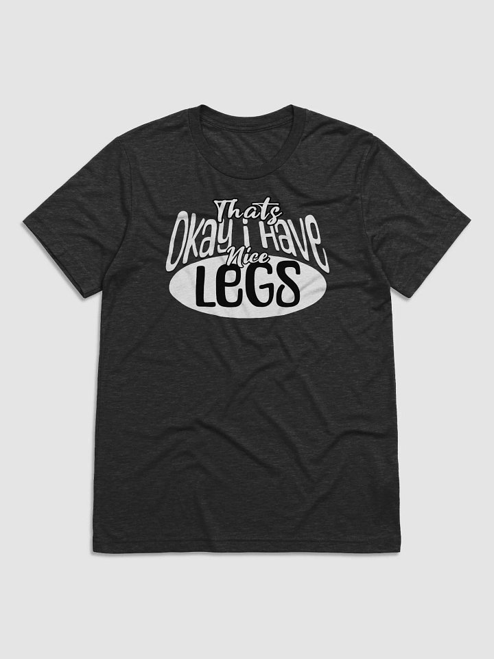 Nice Legs Tee Shirt product image (2)