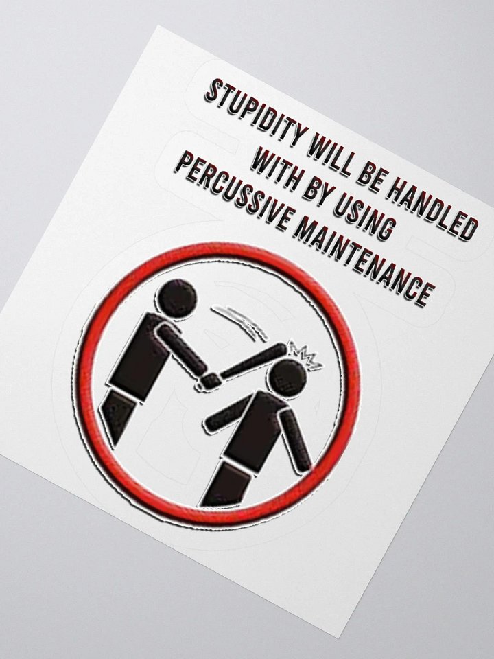 Stupidity - Sticker product image (5)