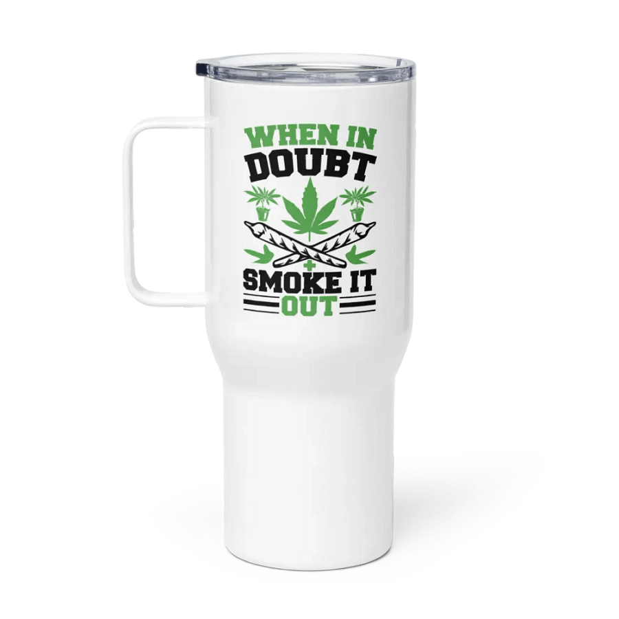 When In Doubt Smoke It Out - Travel Mug w/ Handle product image (1)