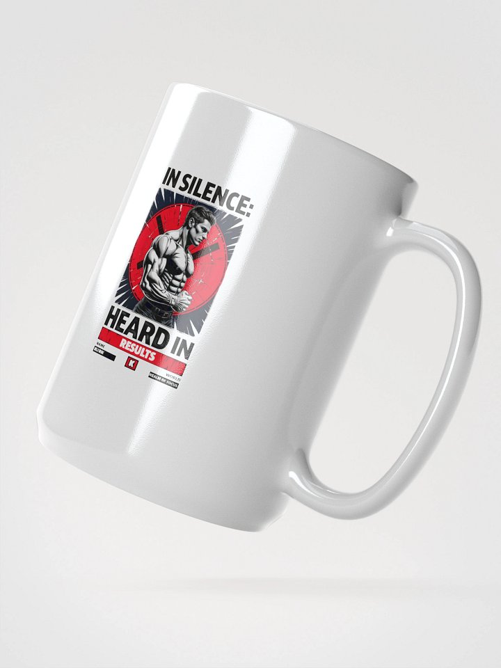 Silent Strength Mug - IN SILENCE HEARD IN RESULTS product image (2)