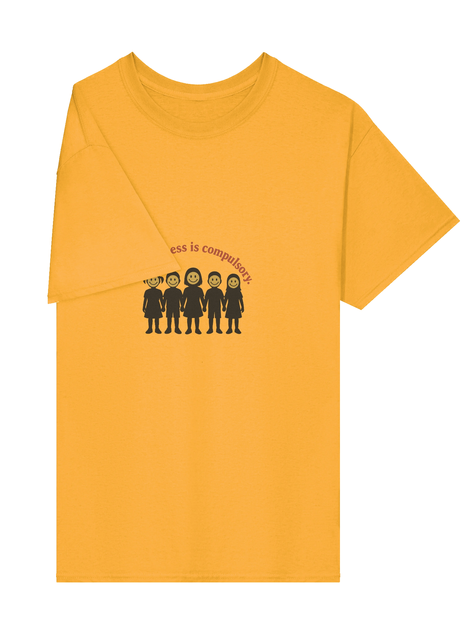 Happiness is compulsory T-Shirt product image (4)
