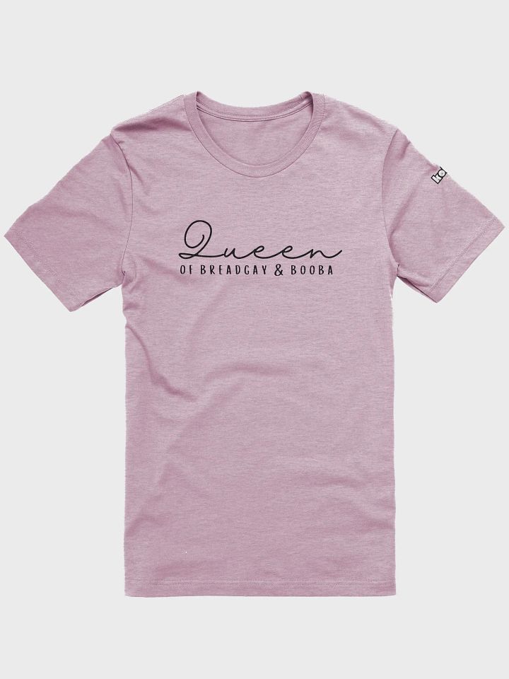 Queen of Breadgay & Booba T-Shirt product image (2)