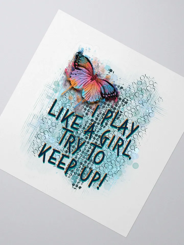 Kiss Cut Sticker I Play Like A Girl Try To Keep Up product image (1)