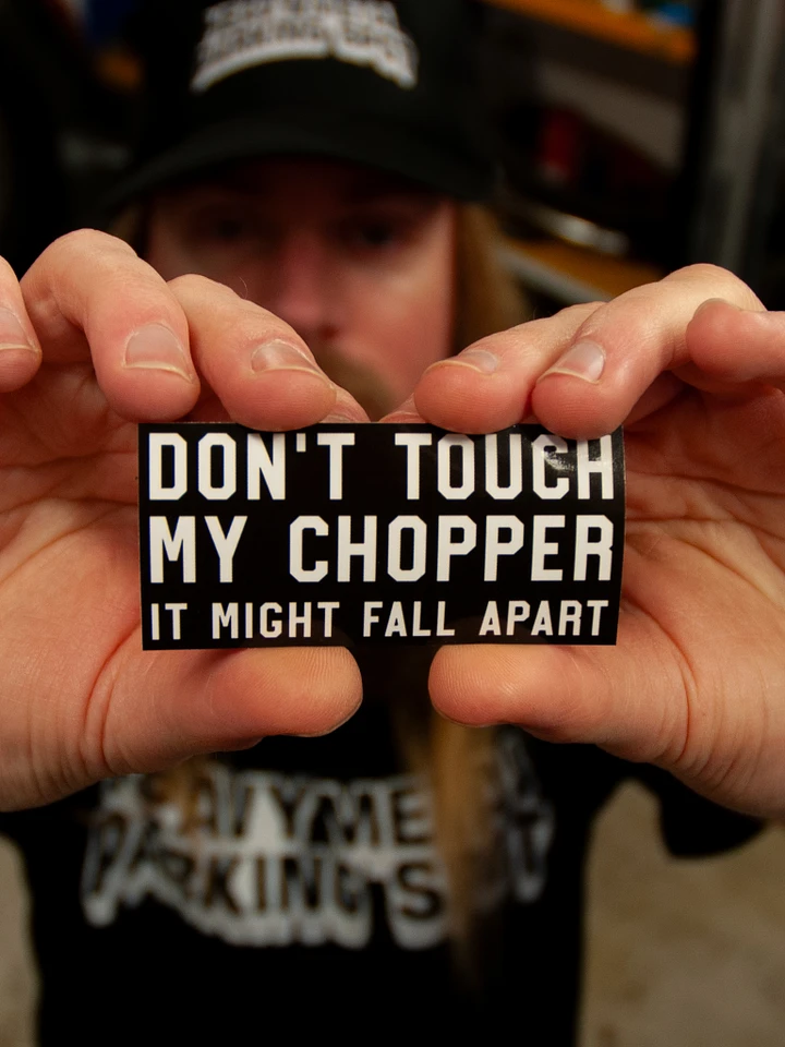 Don't Touch My Chopper - It Might Fall Apart Sticker (2 pack) product image (1)