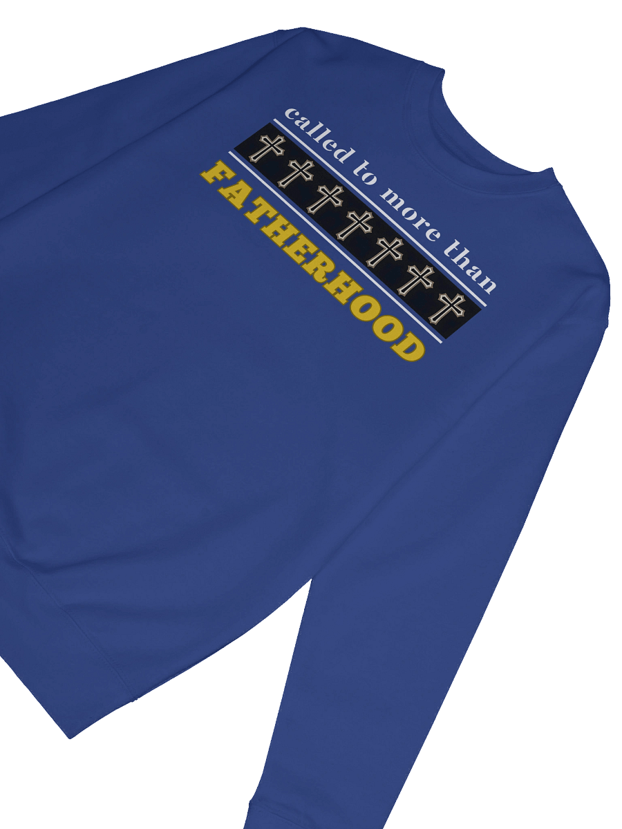 Called to More Than Fatherhood | Christian Dad Heritage Sweatshirt | Faith-Based Gift for Christian Dads product image (5)