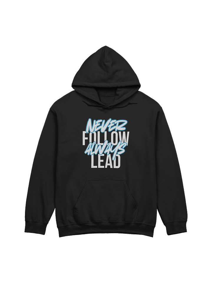 Never Follow. Always Lead. Hoodie product image (1)