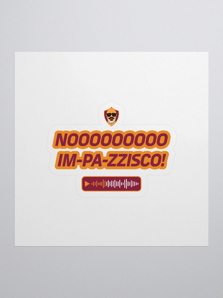 NOOOOOO IM-PA-ZZISCO! Stickers product image (1)