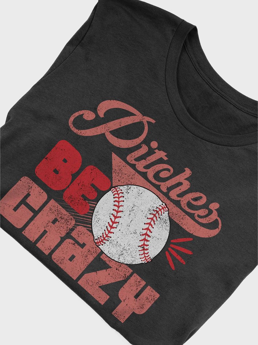 Pitches Be Crazy Shirt product image (5)