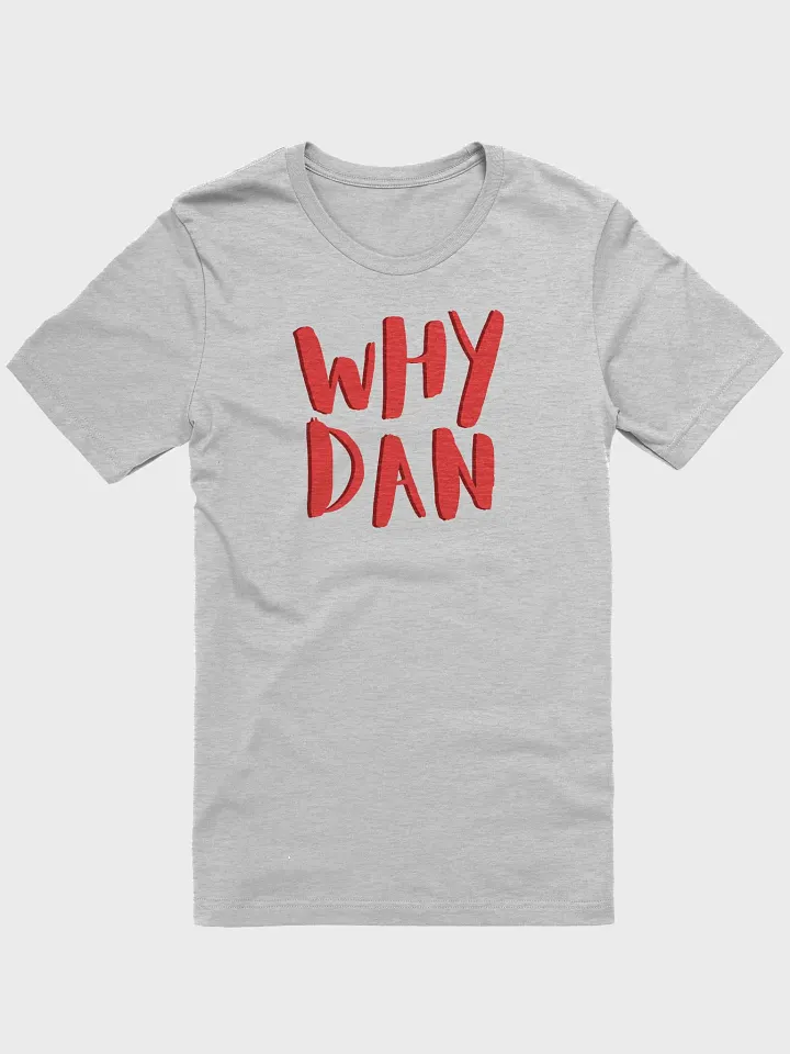 ItsDrDan WHY DAN Shirt product image (1)