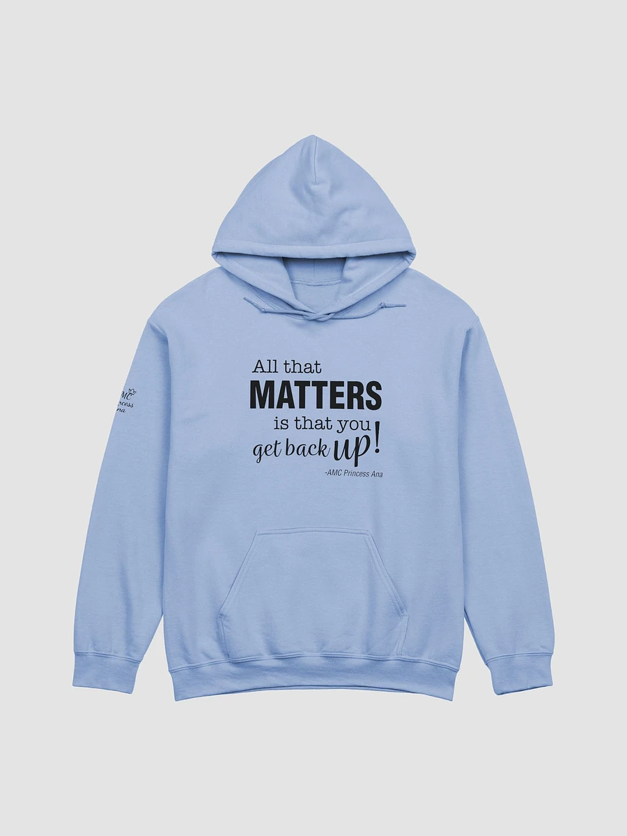 All that matters...HOODIE - Black text product image (6)