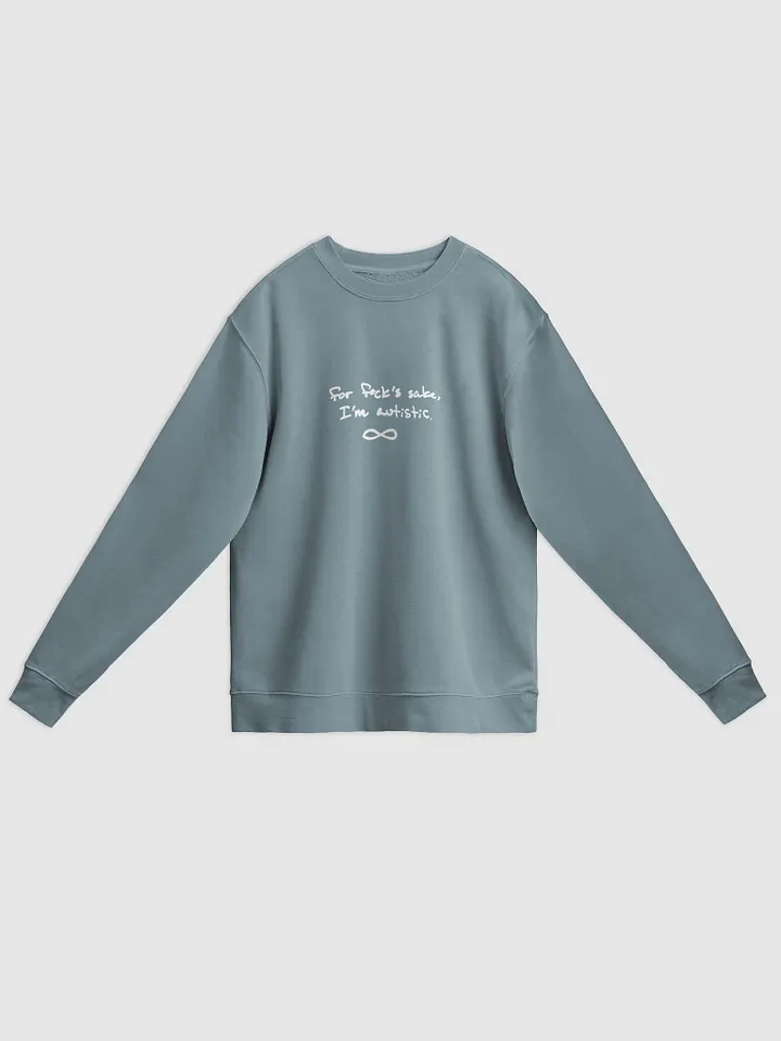 FFS, I'm autistic. (white) printed pigment crewneck product image (1)