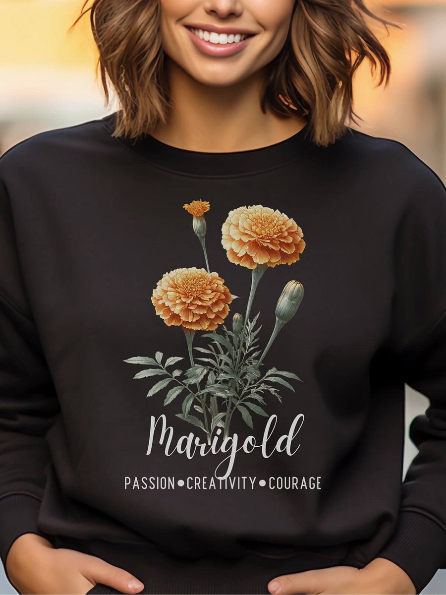 October Birth Month Inspirational Marigold Flower Sweatshirt: Passion Creativity Courage product image (1)