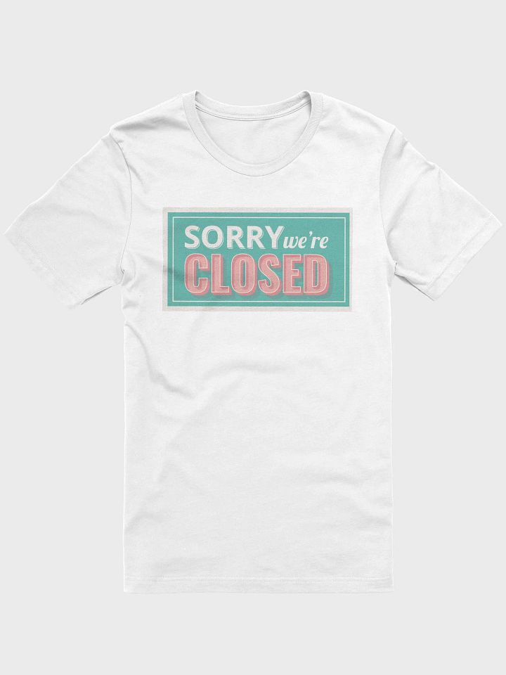 Sorry We're Closed product image (1)