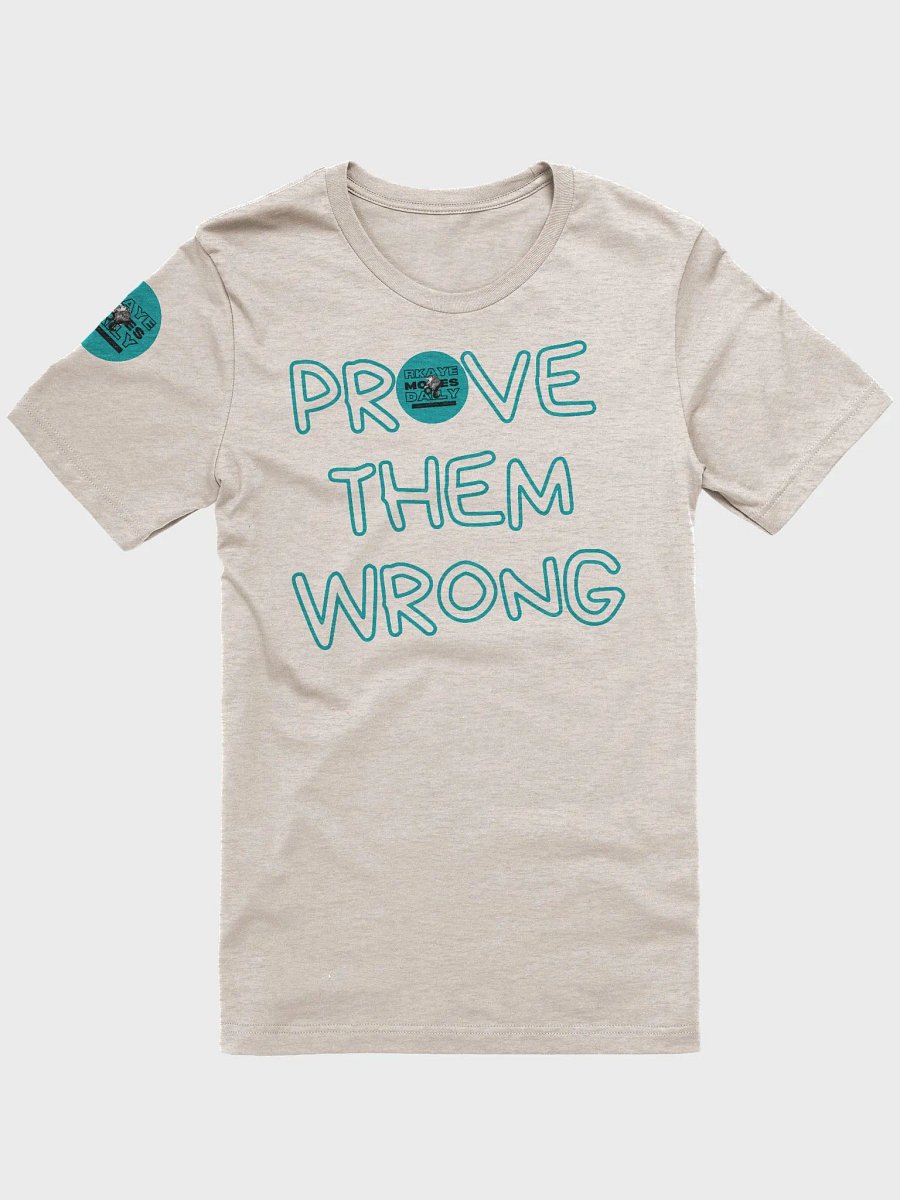 Prove Them Wrong - Classic Tee Teal product image (1)