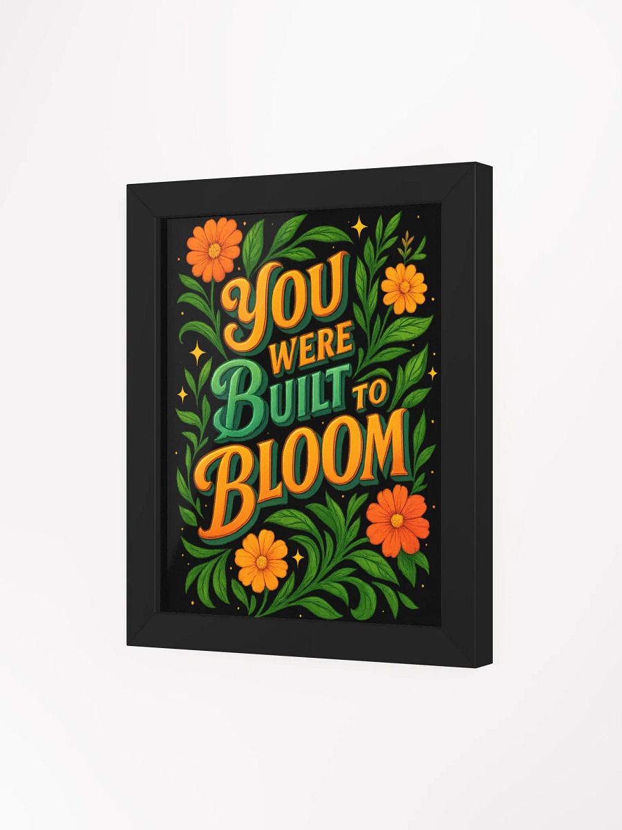 Framed Poster – You Were Built to Bloom product image (14)
