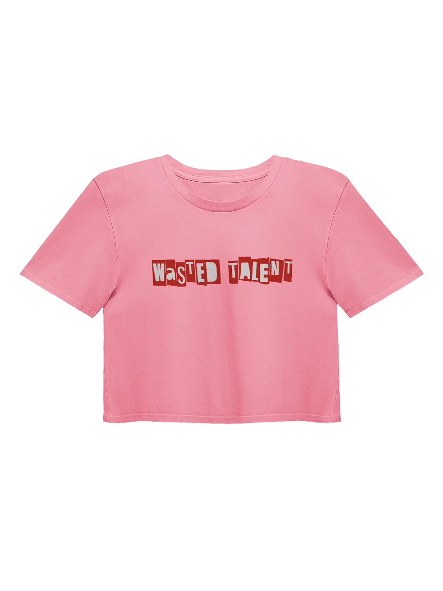 Wasted Talent Crop Top product image (2)