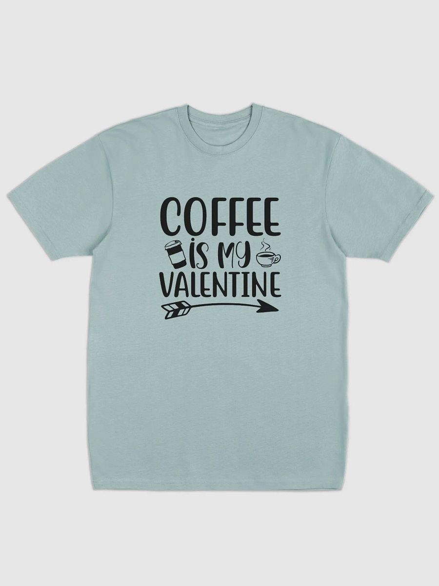 Coffee is My Valentine. product image (1)