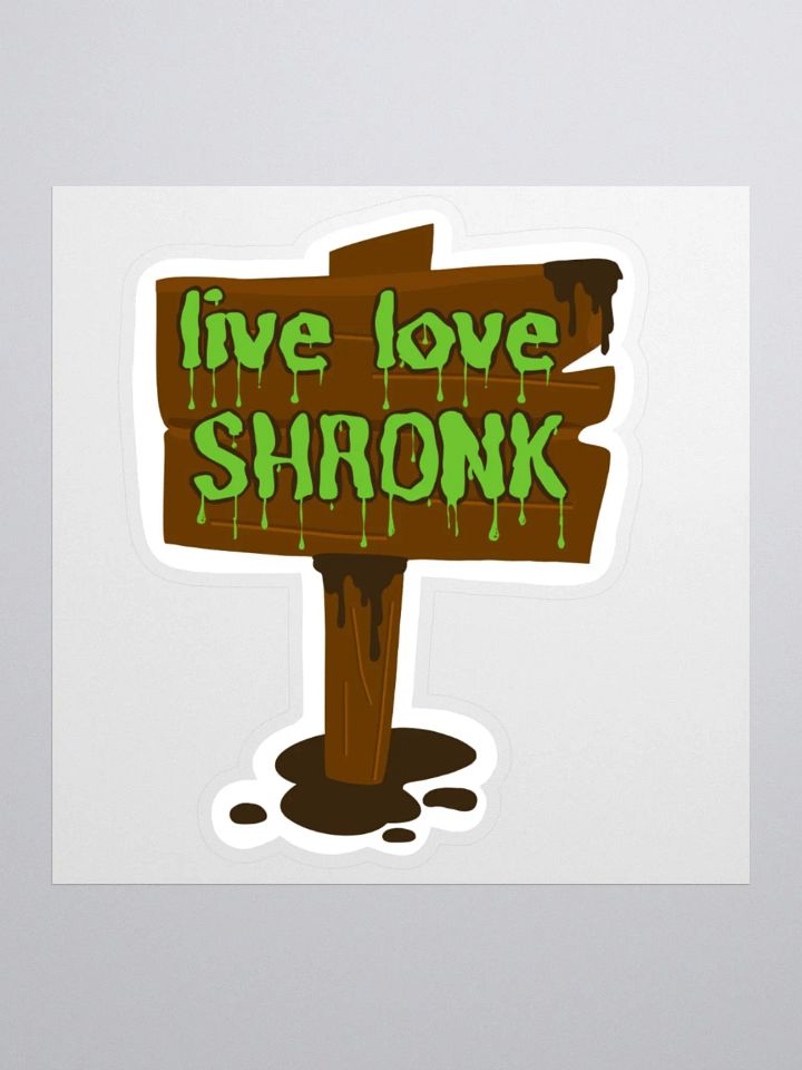 Live, Love, Shronk Sticker product image (1)
