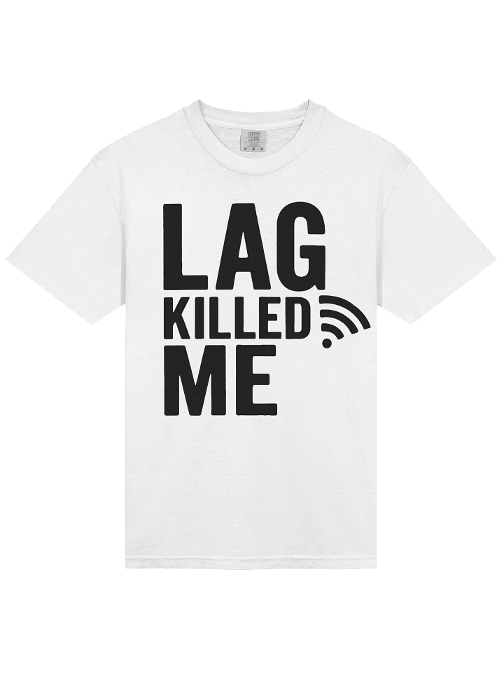 Lag Killed Me Tee (Wi-Fi Rage Edition) product image (2)