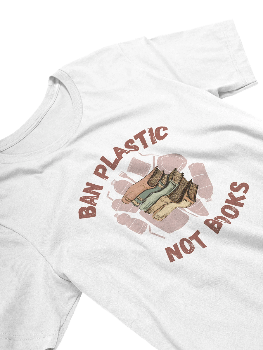 Ban Plastic Not Books Eco-Friendly T-shirt product image (3)
