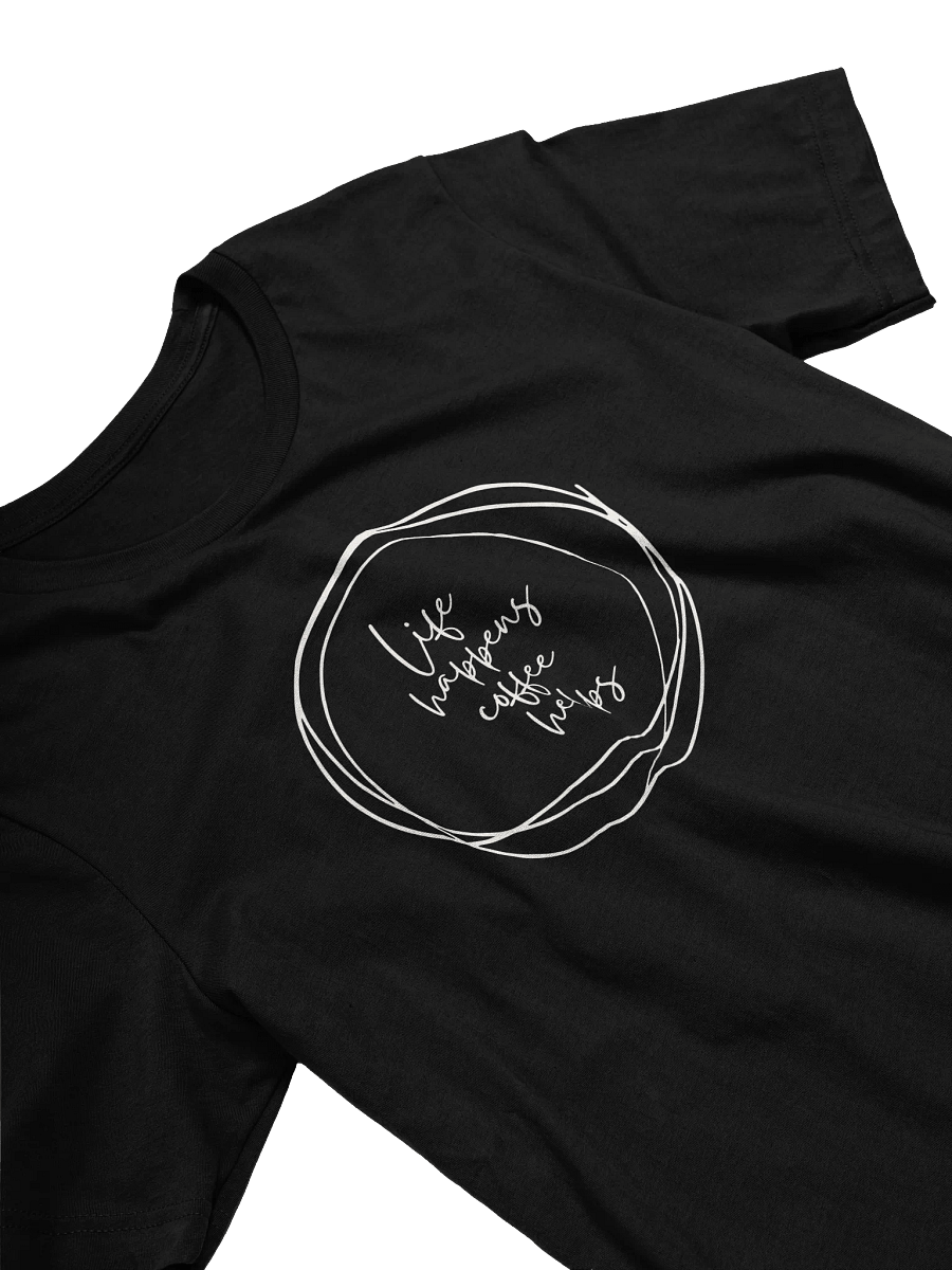 Life Happens Coffee Helps T-Shirt product image (25)