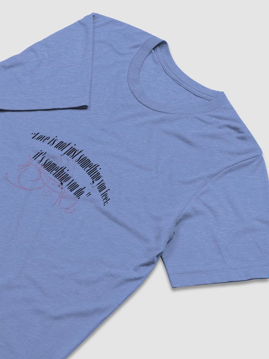 LOVE IS NOT JUST SOMETHING YOU FEEL; IT'S SOMETHING YOU DO. product image (15)