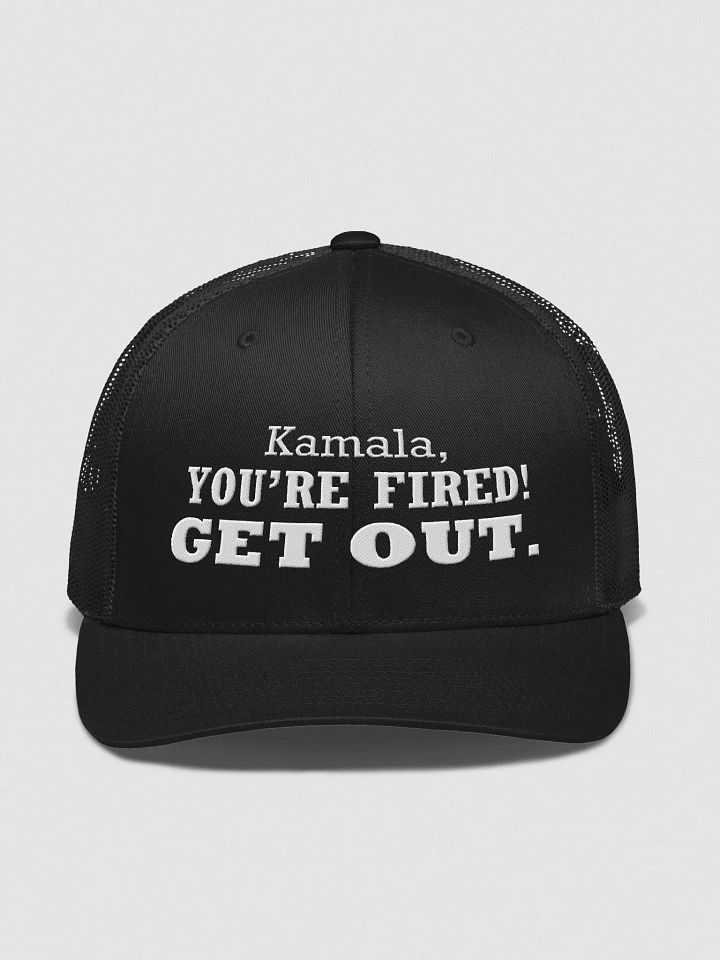 Kamala, YOU'RE FIRED! GET OUT. Retro Trucker Hat product image (1)
