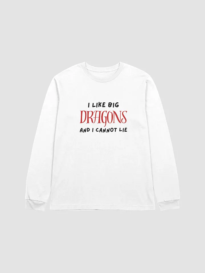 I Like Big Dragons Longsleeve Tee product image (1)