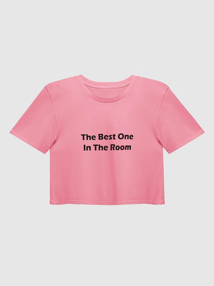 The Best One In the Room Premium Crop Top product image (9)