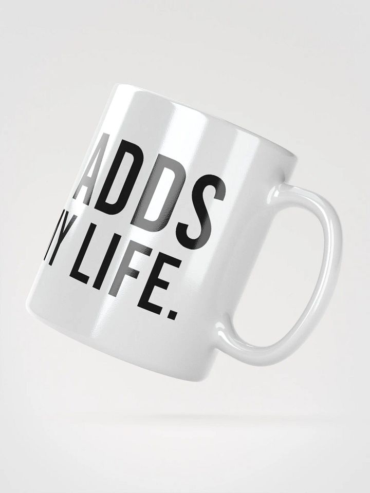 This mug adds flavor to my life. - coffee mug product image (4)