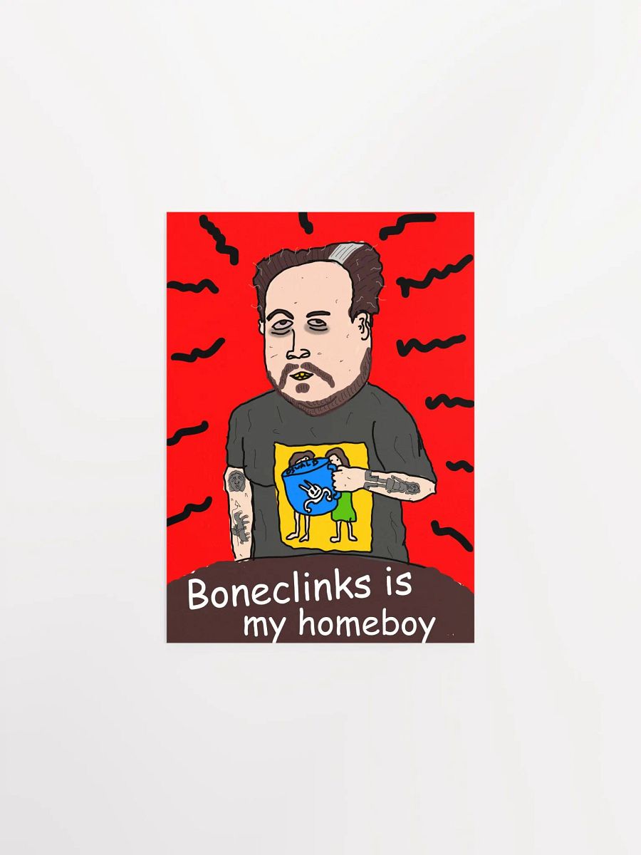 Boneclinks is my homeboy product image (1)