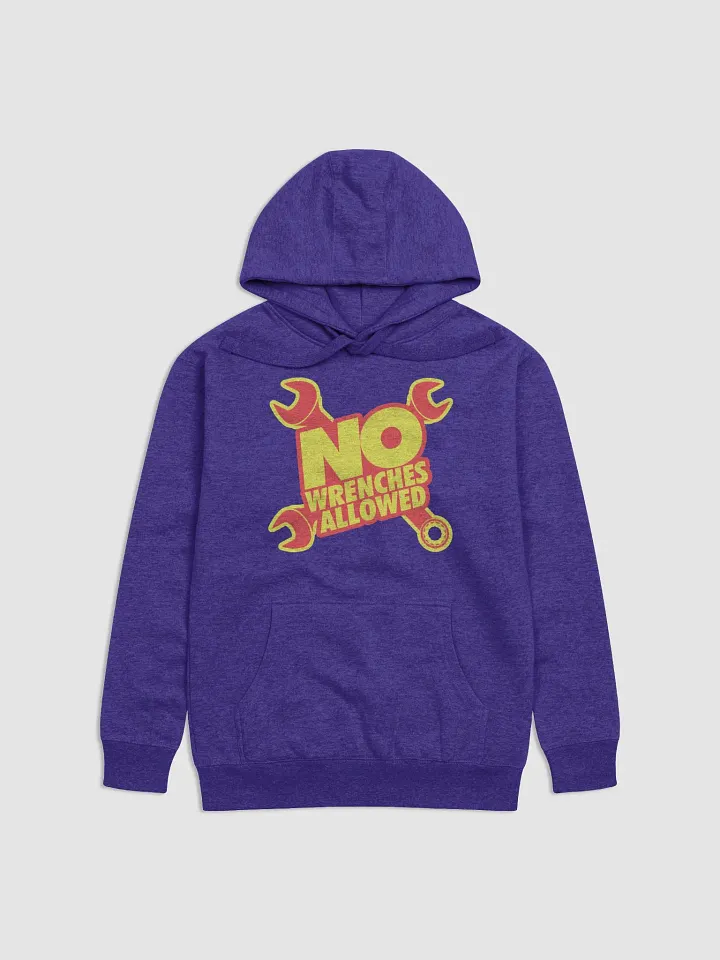 #NoWrenchesAllowed Hoodie product image (1)