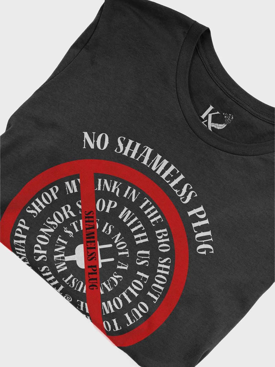 No Shameless Plug T-Shirt (Unisex) product image (5)