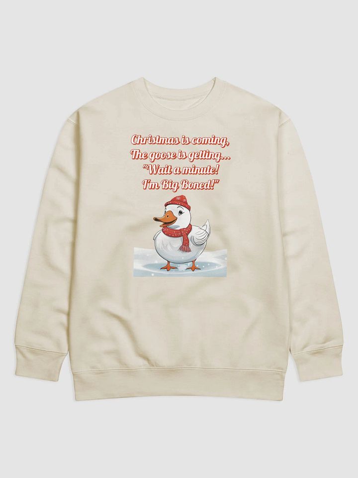 Wait A Minute! I'm Big Boned! Funny Christmas Sweatshirt product image (2)