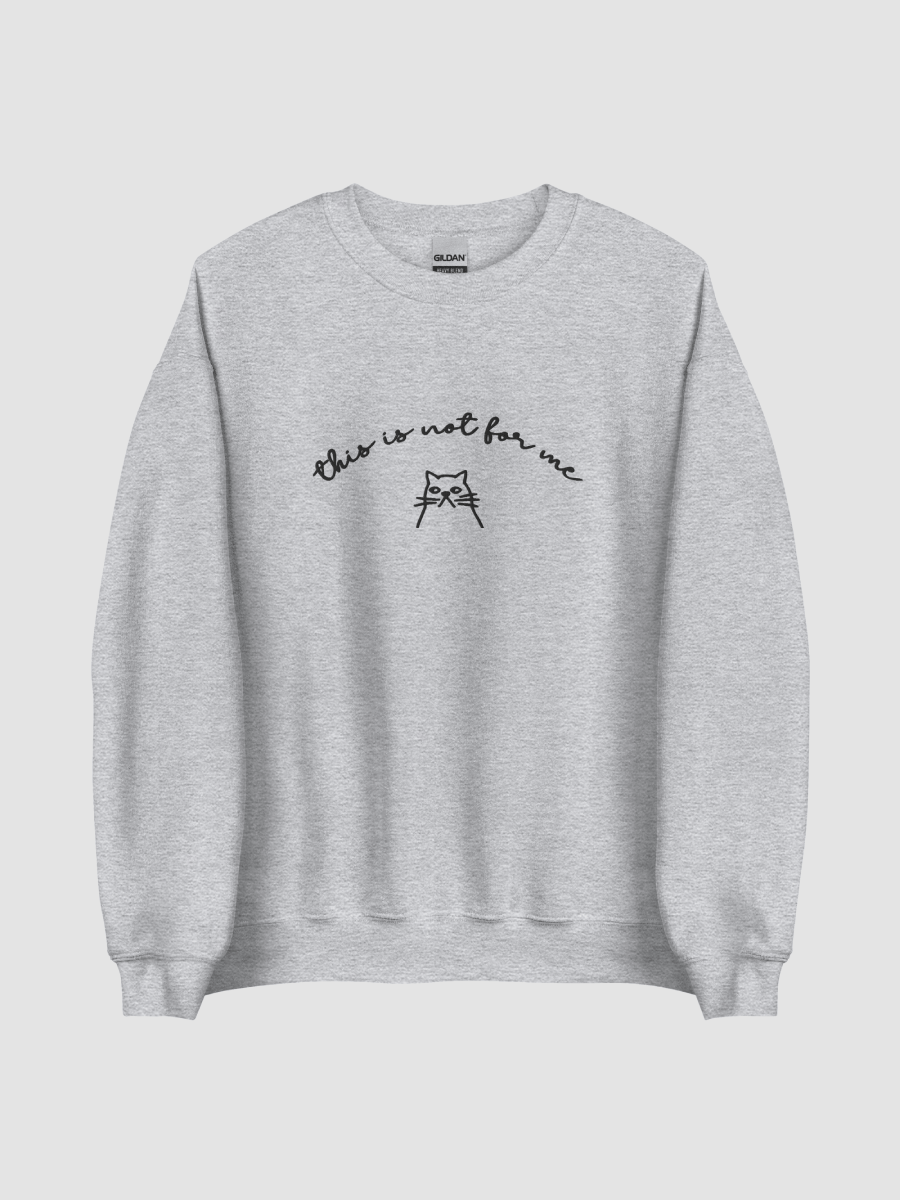 This is Not For Me Sweatshirt product image (1)