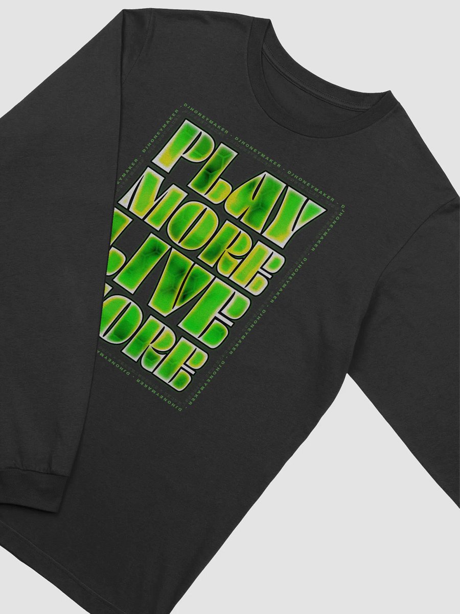 Play More Live More Long Sleeve T-Shirt product image (3)