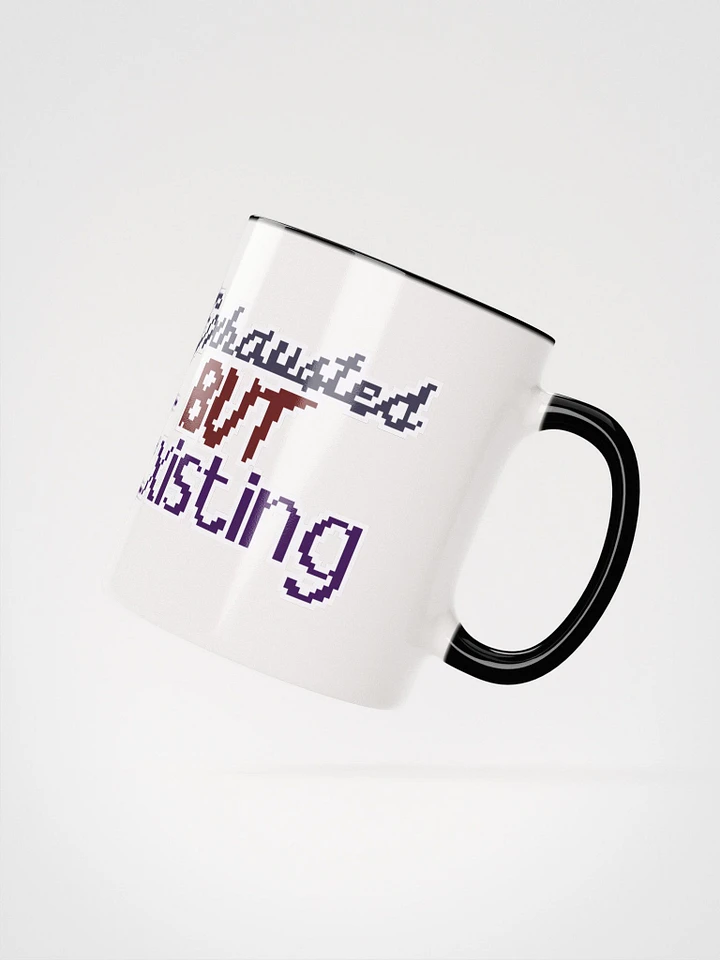 Exhausted but Existing Mug product image (2)