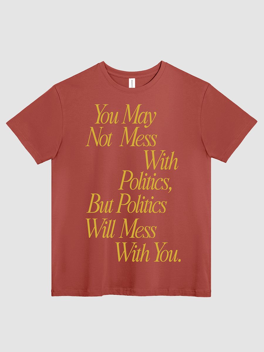 Mess With Politics Script Tee product image (1)