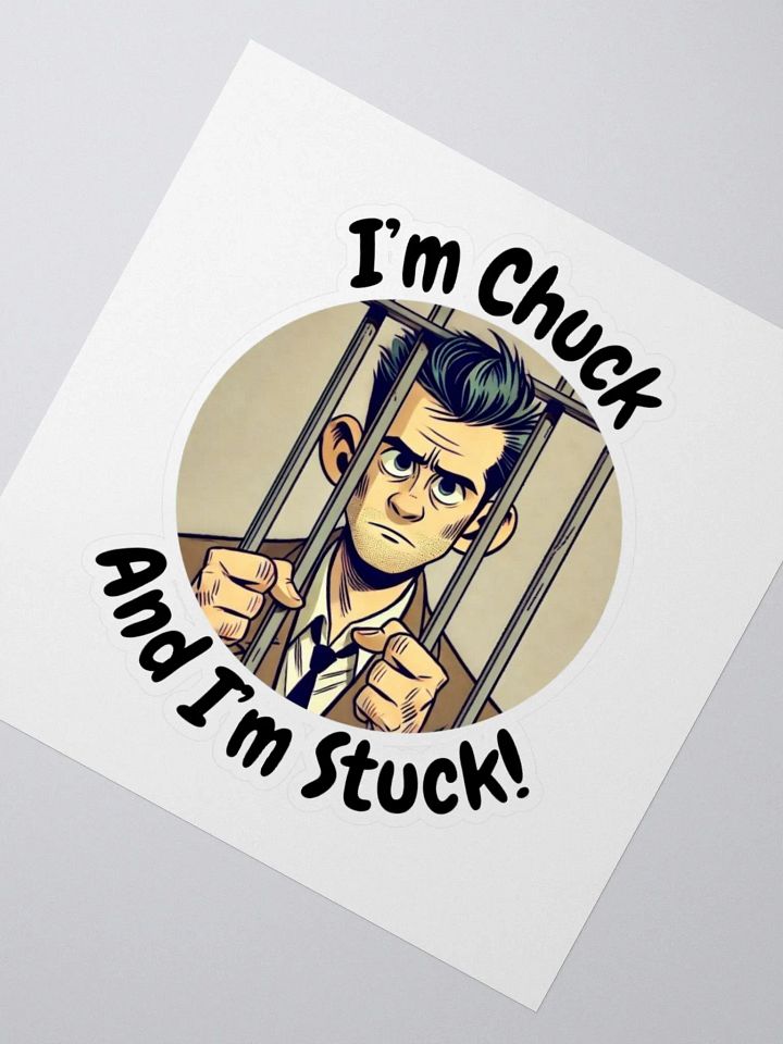 I'm Chuck And I'm Stuck! Kiss-Cut Sticker product image (4)