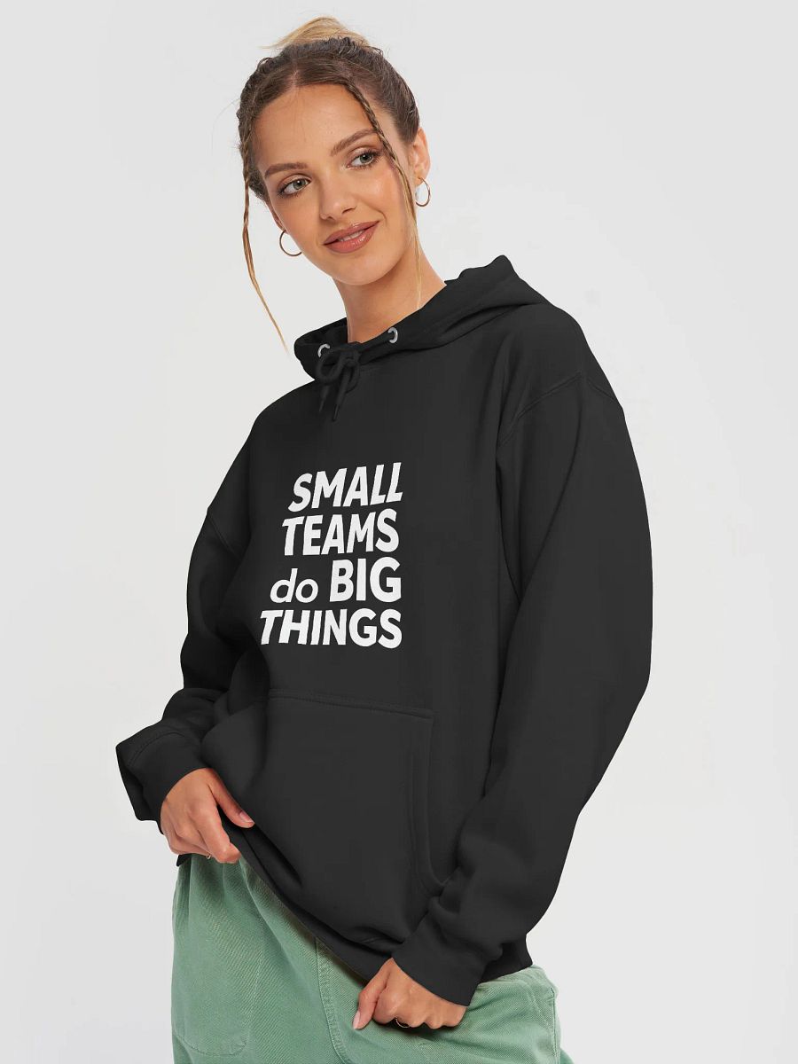 Small Teams Do Big Things — The Anne Hathaway-Inspired Hoodie That Will Transform Your Mindset and Your Life product image (3)